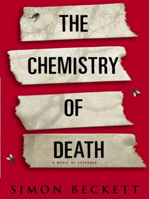 Title details for The Chemistry of Death by Simon Beckett - Available